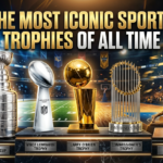 The Most Iconic Sports Trophies of All Time