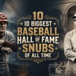 10 Biggest Baseball Hall of Fame Snubs of All Time