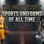 The Most Iconic Sports Uniforms of All Time