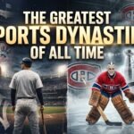 The Greatest Sports Dynasties of All Time